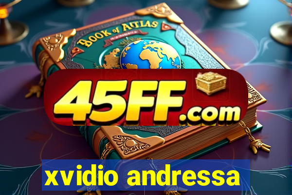 xvidio andressa